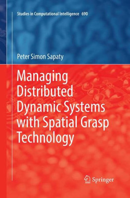Managing Distributed Dynamic Systems with Spatial Grasp Technology