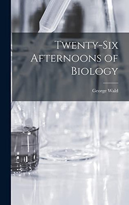 Twenty-six Afternoons of Biology - Hardcover