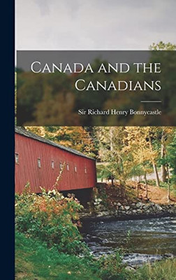 Canada and the Canadians [microform]