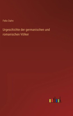 Urgeschichte der germanischen und romanischen VÃ¶lker
