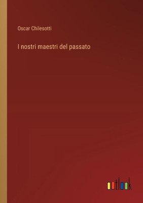 I nostri maestri del passato