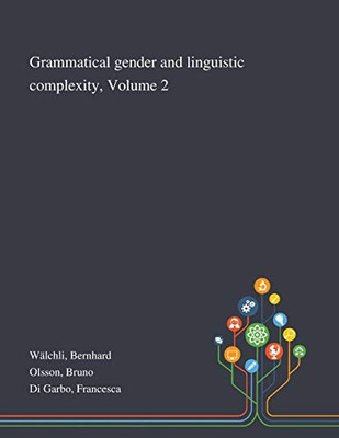Grammatical Gender and Linguistic Complexity, Volume 2 - Paperback