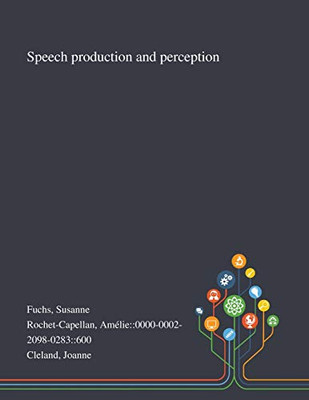 Speech Production and Perception - Paperback