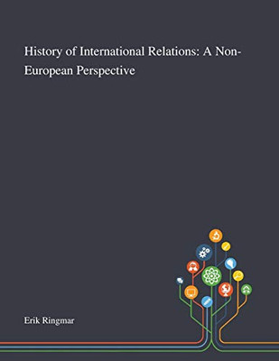 History of International Relations: A Non-European Perspective - Paperback