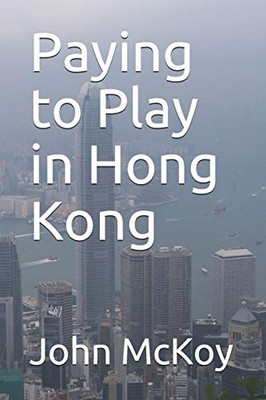 Paying to Play in Hong Kong