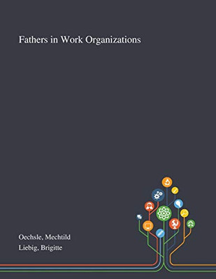 Fathers in Work Organizations - Paperback