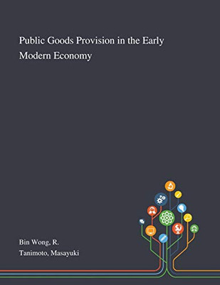 Public Goods Provision in the Early Modern Economy - Paperback
