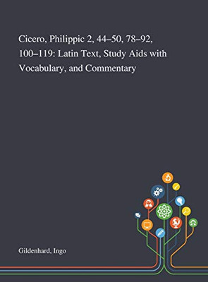 Cicero, Philippic 2, 44-50, 78-92, 100-119: Latin Text, Study Aids With Vocabulary, and Commentary - Hardcover