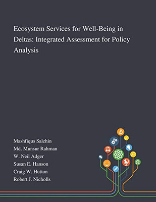 Ecosystem Services for Well-Being in Deltas: Integrated Assessment for Policy Analysis - Paperback