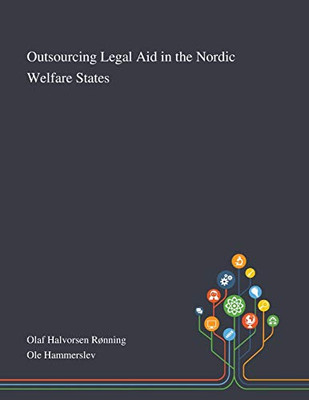 Outsourcing Legal Aid in the Nordic Welfare States - Paperback