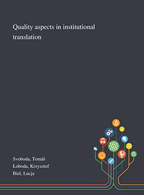 Quality Aspects in Institutional Translation - Hardcover