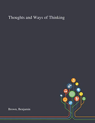 Thoughts and Ways of Thinking - Paperback