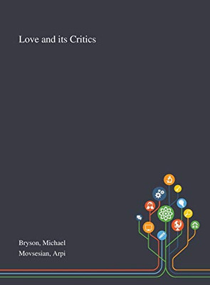 Love and Its Critics - Hardcover