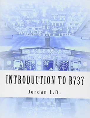 INTRODUCTION TO B737  by Jordan L.D.