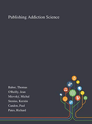 Publishing Addiction Science - Hardcover