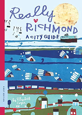 Really Richmond: A City Guide