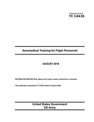 Training Circular TC 3-04.93 Aeromedical Training for Flight Personnel August 2018