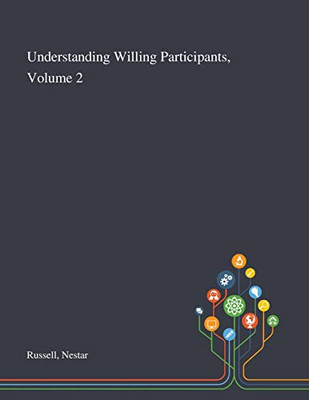 Understanding Willing Participants, Volume 2 - Paperback