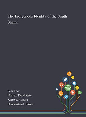 The Indigenous Identity of the South Saami - Hardcover