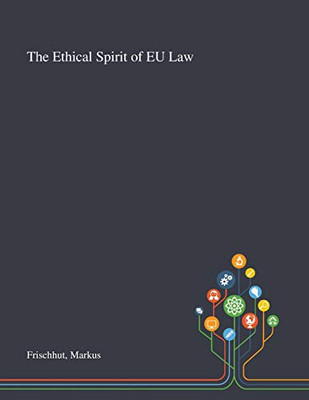 The Ethical Spirit of EU Law - Paperback