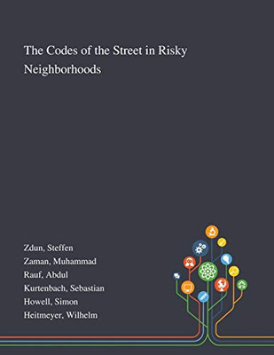 The Codes of the Street in Risky Neighborhoods - Paperback