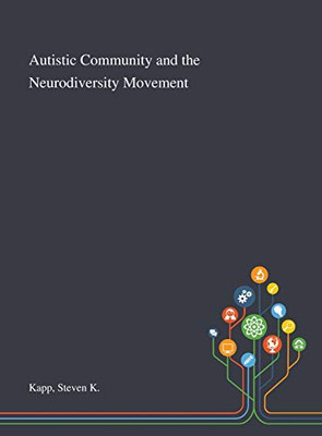 Autistic Community and the Neurodiversity Movement - Hardcover