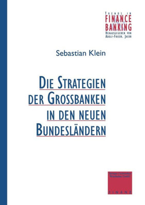 Strategien Der GroÃŸbanken in Den Neuen BundeslÃ¤ndern
