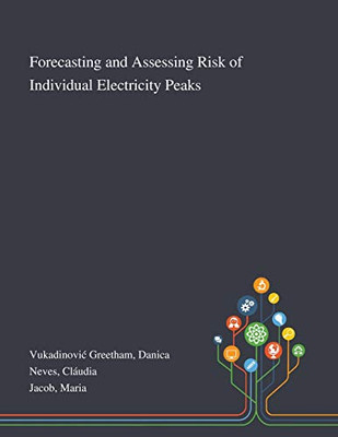 Forecasting and Assessing Risk of Individual Electricity Peaks - Paperback