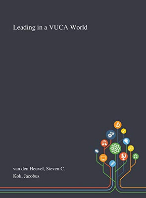 Leading in a VUCA World - Hardcover