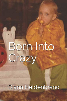 Born Into Crazy