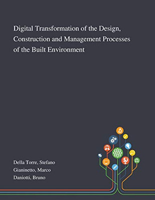 Digital Transformation of the Design, Construction and Management Processes of the Built Environment - Paperback