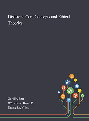 Disasters: Core Concepts and Ethical Theories - Hardcover