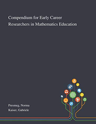 Compendium for Early Career Researchers in Mathematics Education - Paperback