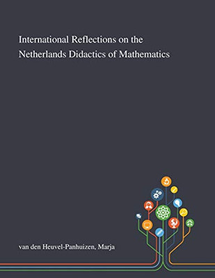 International Reflections on the Netherlands Didactics of Mathematics - Paperback
