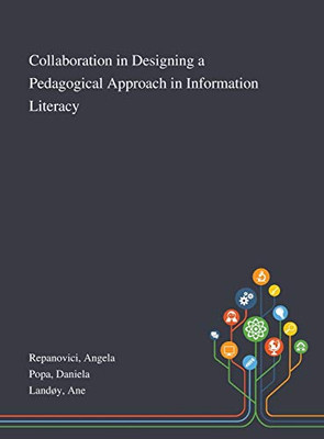 Collaboration in Designing a Pedagogical Approach in Information Literacy - Hardcover