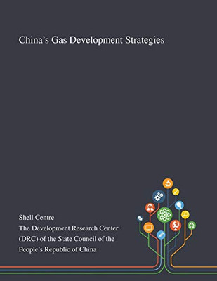 China's Gas Development Strategies - Paperback