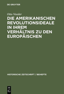 Die Amerikanischen Revolutionsideale in Ihrem Verhältnis Zu Den Europäischen: Untersucht an Thomas Jefferson