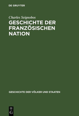 Geschichte Der FranzÃ¶sischen Nation