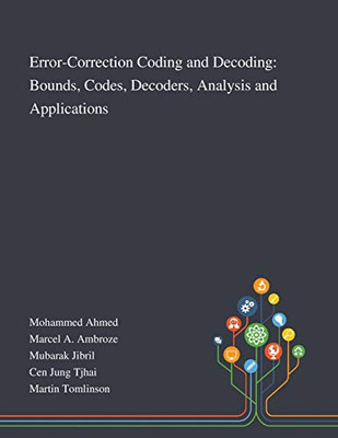 Error-Correction Coding and Decoding: Bounds, Codes, Decoders, Analysis and Applications - Paperback