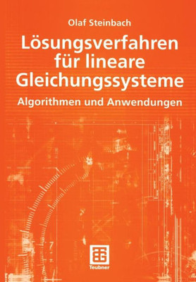 Lösungsverfahren Für Lineare Gleichungssysteme: Algorithmen Und Anwendungen