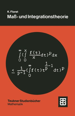 Maß- Und Integrationstheorie: Eine Einführung