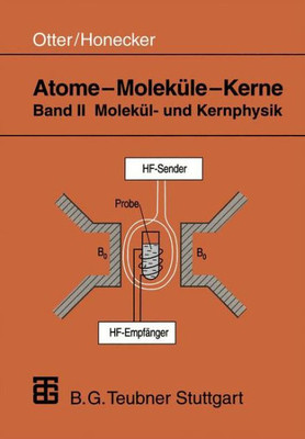 Atome -- Moleküle -- Kerne: Band II Molekül- Und Kernphysik