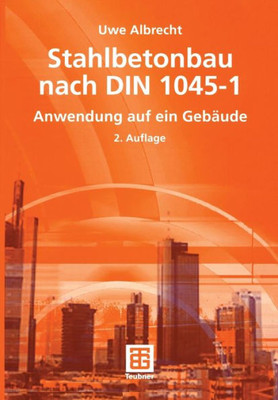 Stahlbetonbau Nach Din 1045-1: Anwendung Auf Ein GebÃ¤ude