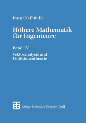 Höhere Mathematik Für Ingenieure: Band IV Vektoranalysis Und Funktionentheorie