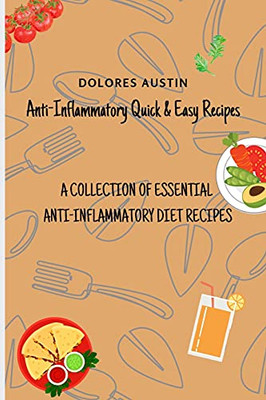 Anti-Inflammatory Quick and Easy Recipes