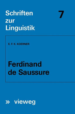 Ferdinand de Saussure: Origin and Development of His Linguistic Thought in Western Studies of Language