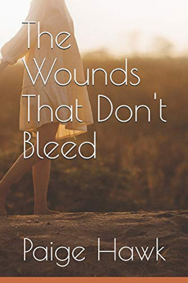 The Wounds That Don't Bleed