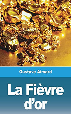 La Fièvre d'or (French Edition)