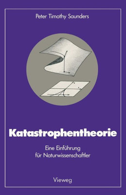 Katastrophentheorie: Eine EinfÃ¼hrung FÃ¼r Naturwissenschaftler