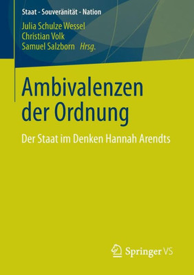 Ambivalenzen der Ordnung: Der Staat Im Denken Hannah Arendts